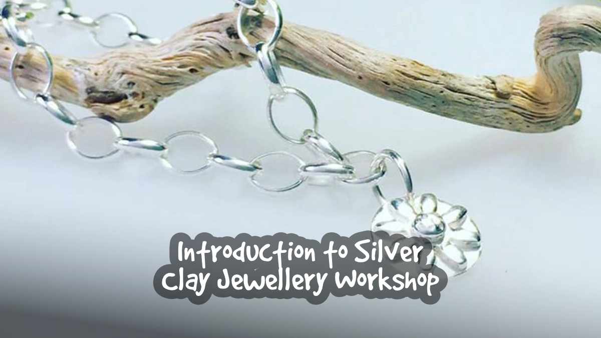 Introduction to Silver Clay Jewellery Workshop