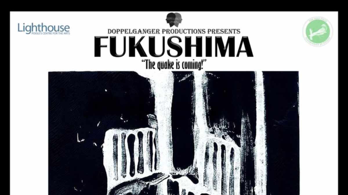FUKUSHIMA, a play by John Foster (Portland)