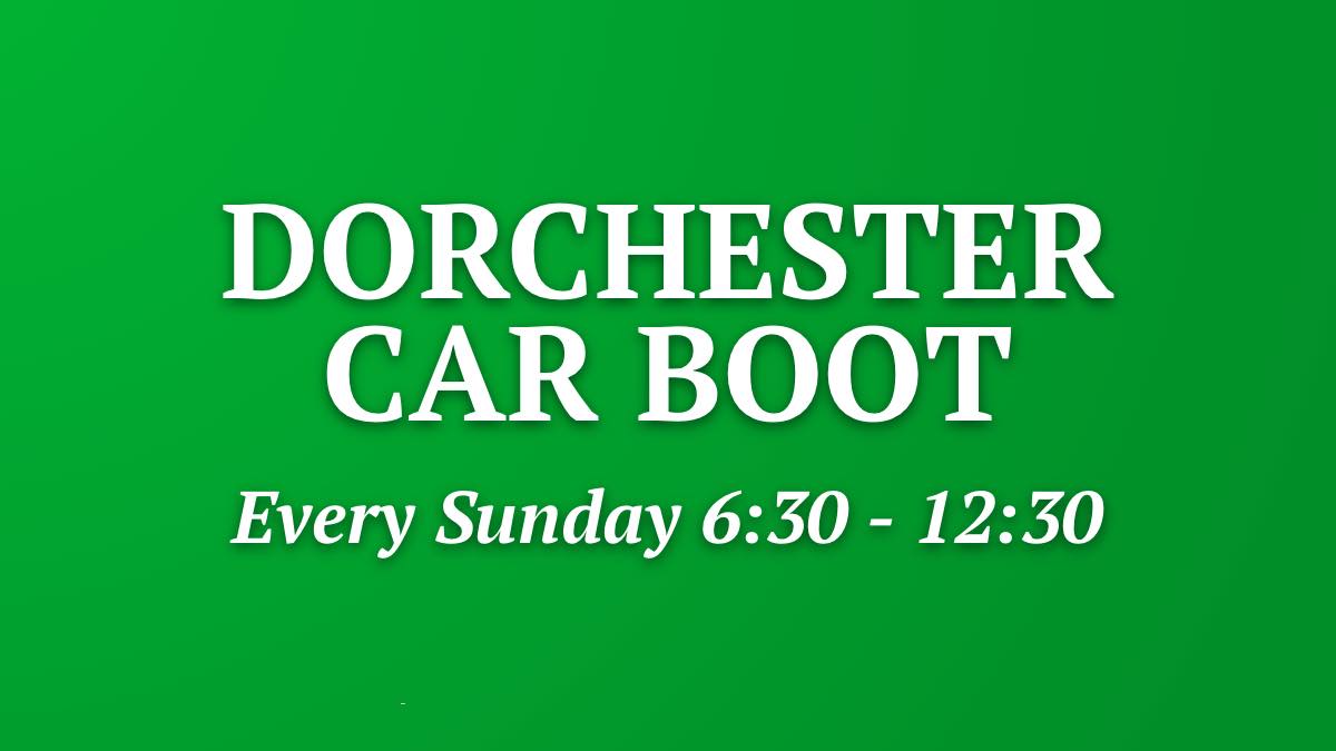 Dorchester Car Boot 2023