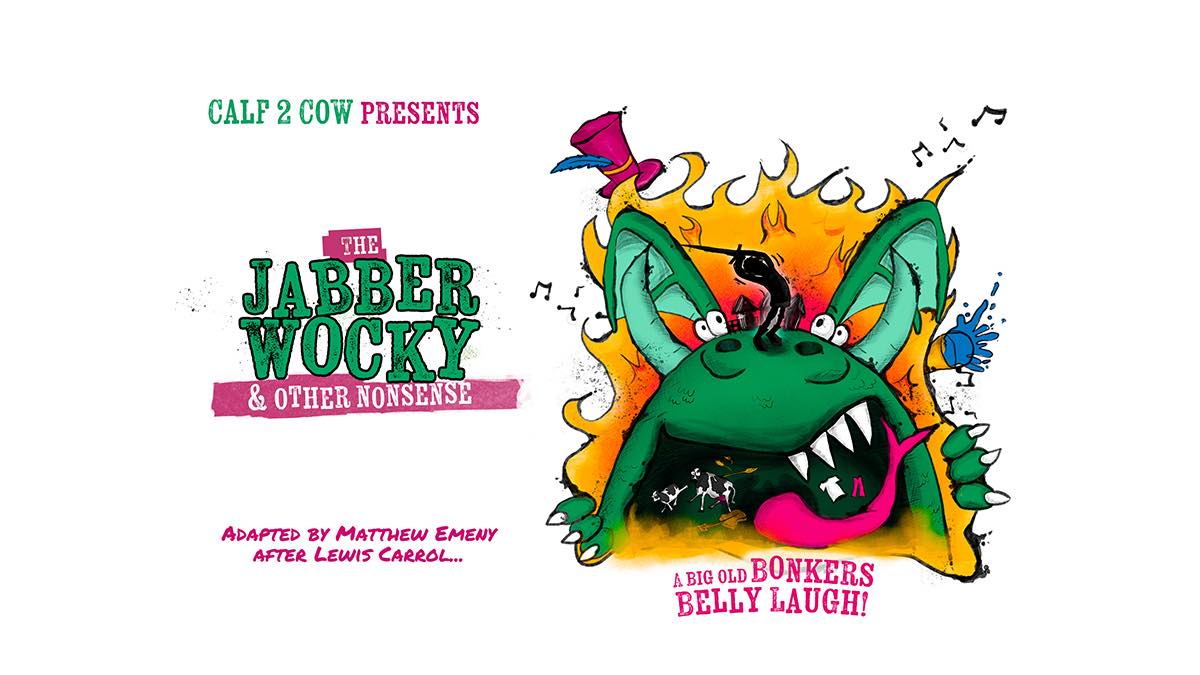 Calf2Cow Theatre: The Jabberwocky & Other Nonsense