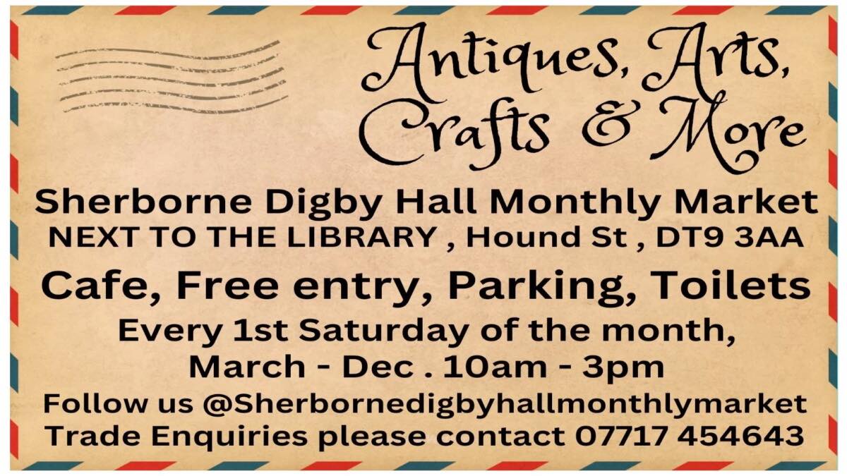 Sherborne Digby Hall Monthly Market of Antiques, Arts, Crafts, Food and More.