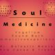 New Event - Soul Medicine at Moreton Village Hall